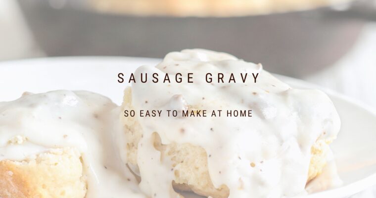Decadent Sausage Gravy