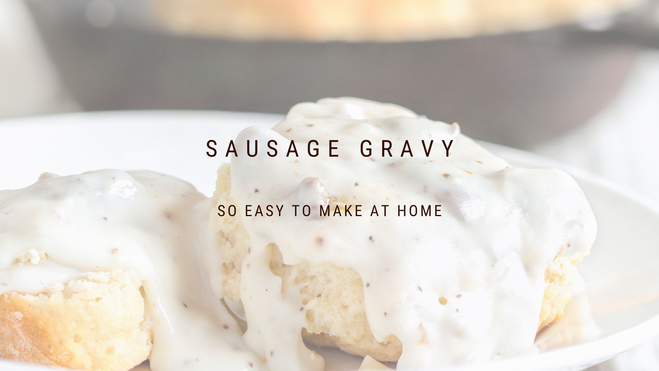 Decadent Sausage Gravy