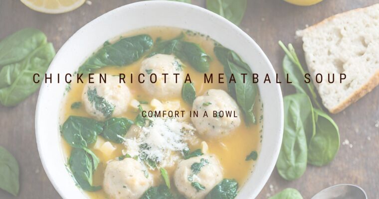 Chicken and Ricotta Meatball Soup