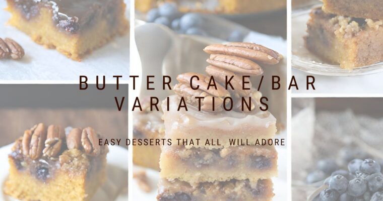 Butter Bars/Cakes and their delicious variations!