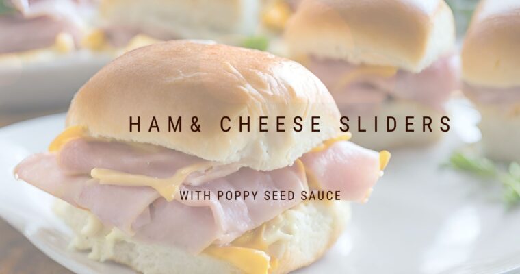 Ham and Cheese Sliders with Poppy Seed Sauce