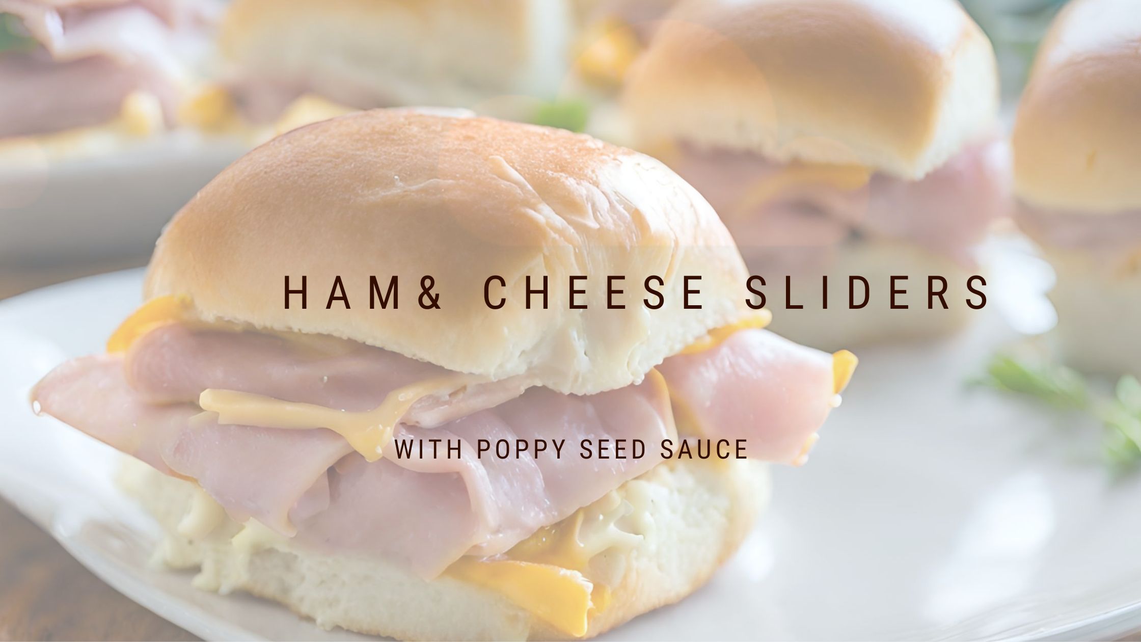 Ham and Cheese Sliders with Poppy Seed Sauce