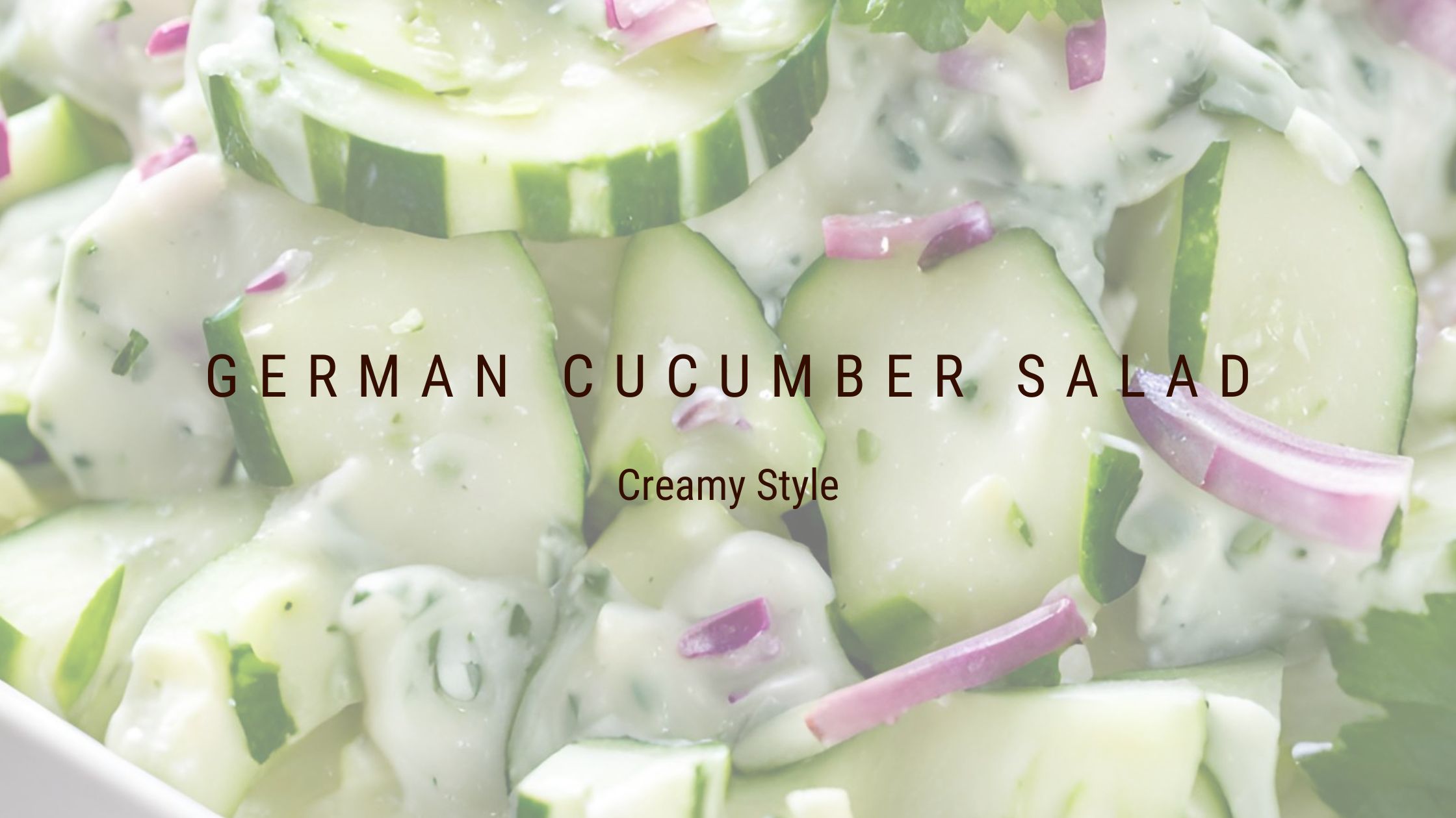 Creamy German Cucumber Salad